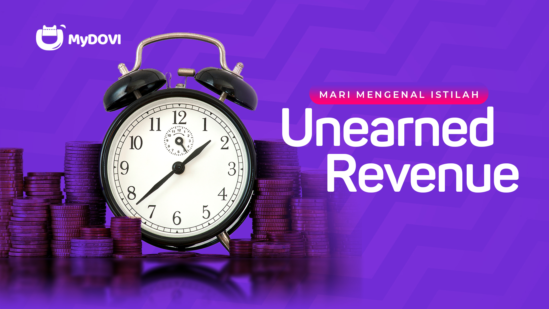 Yuk Mari Kita Mengenal Istilah Unearned Revenue