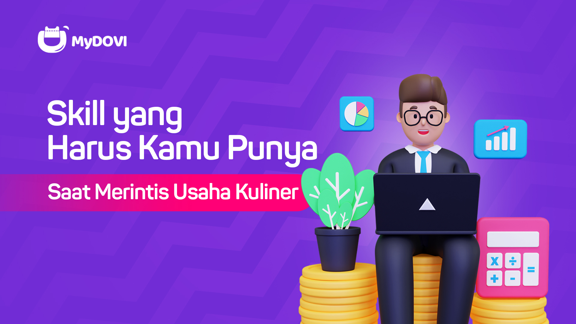 Skill yang Harus Kamu Punya Saat Merintis Usaha Kuliner