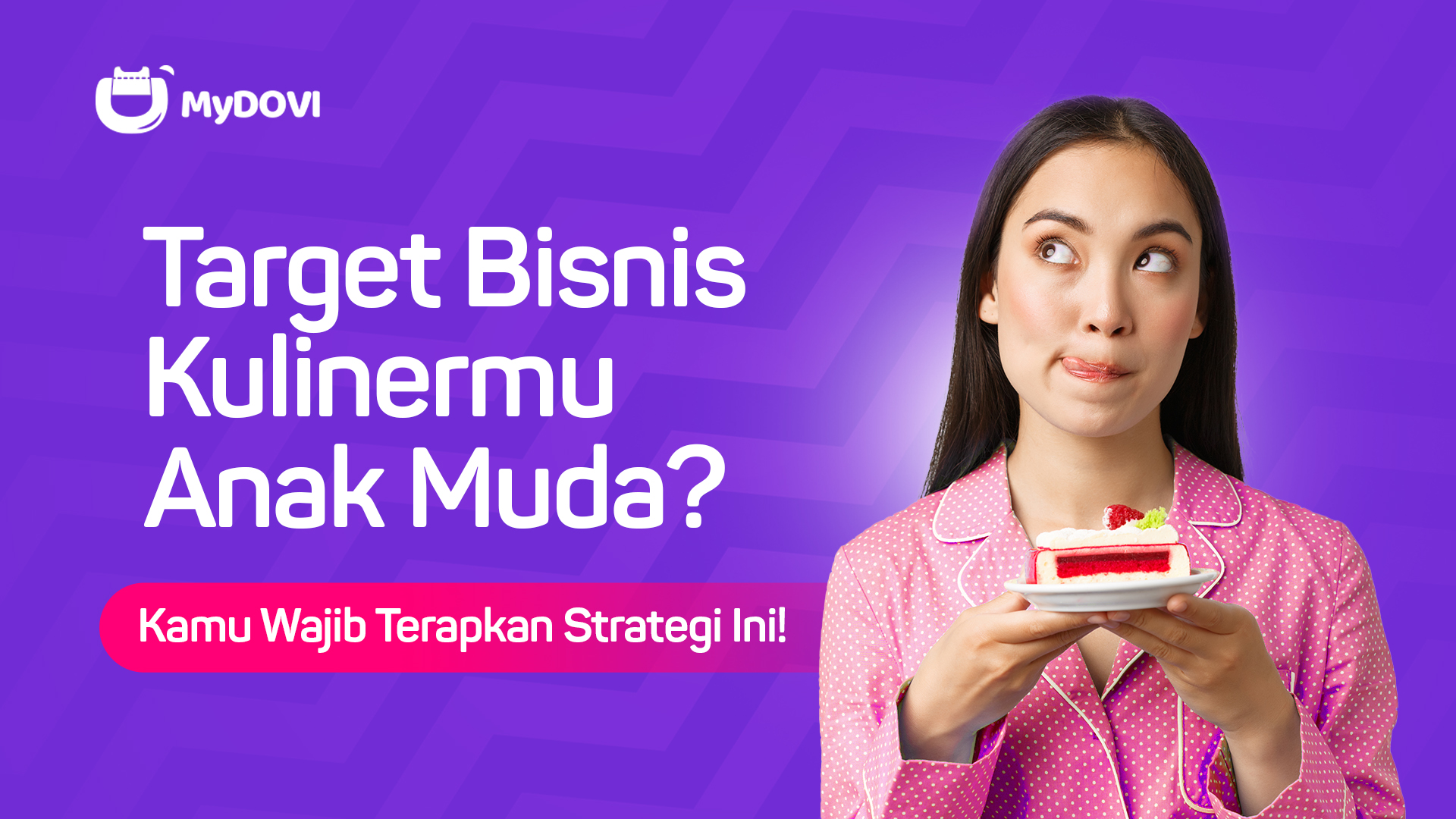 Target Bisnis Kulinermu Anak Muda? Kamu Wajib Terapkan Strategi Ini!